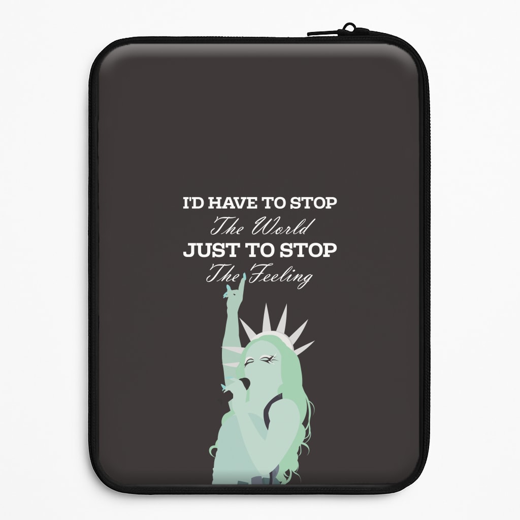 I'd Have To Stop The World Laptop Sleeve