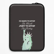 I'd Have To Stop The World Laptop Sleeve 1