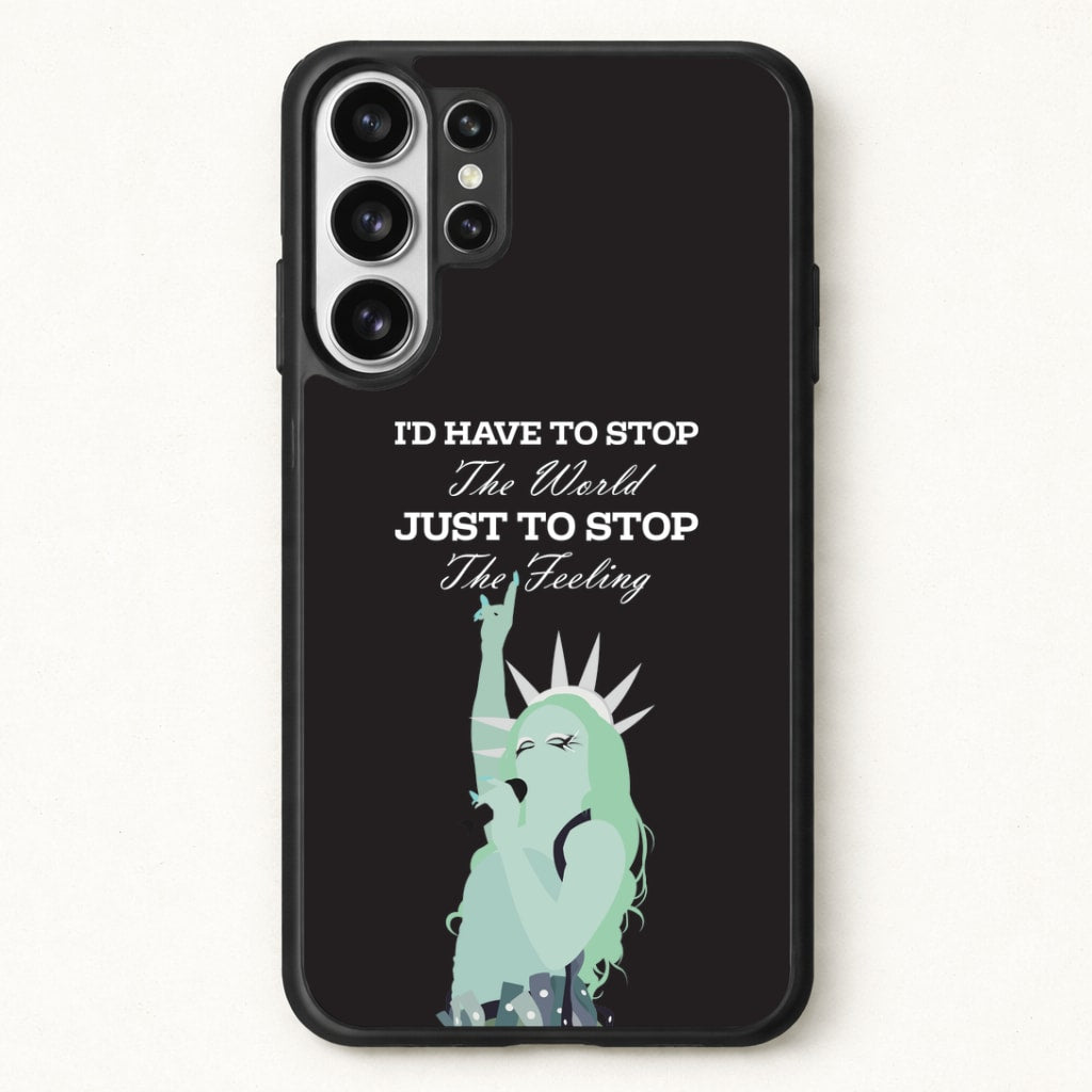 I'd Have To Stop The World Phone Case for Galaxy S26 Ultra