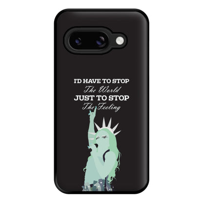 I'd Have To Stop The World Phone Case for Google Pixel 8a