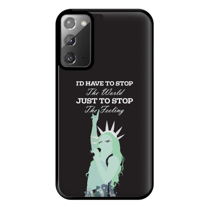 I'd Have To Stop The World Phone Case for Galaxy Note 20 Ultra
