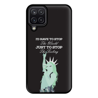 I'd Have To Stop The World Phone Case for Galaxy A12
