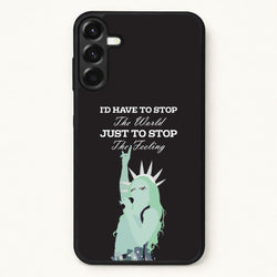 I'd Have To Stop The World Phone Case for Galaxy A37