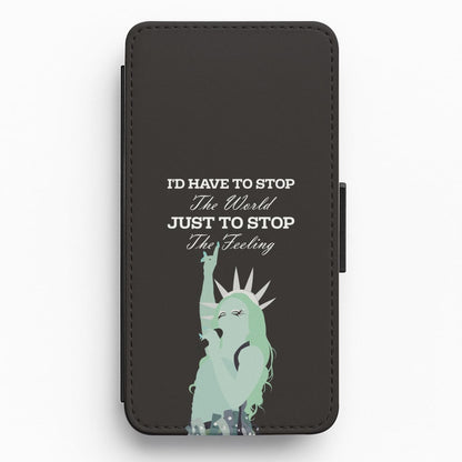 I'd Have To Stop The World Flip / Wallet Phone Case