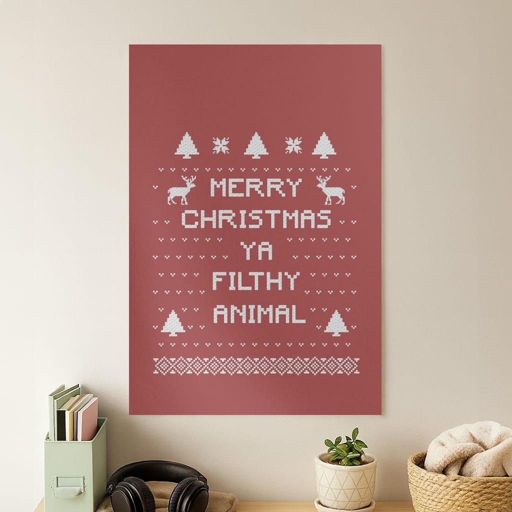 Merry Christmas Ya Filthy Animal Poster