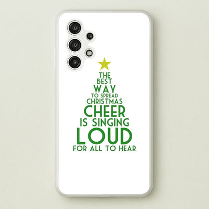 The Best Way To Spread Christmas Cheer - Elf  - Elf Phone Case for Galaxy A13