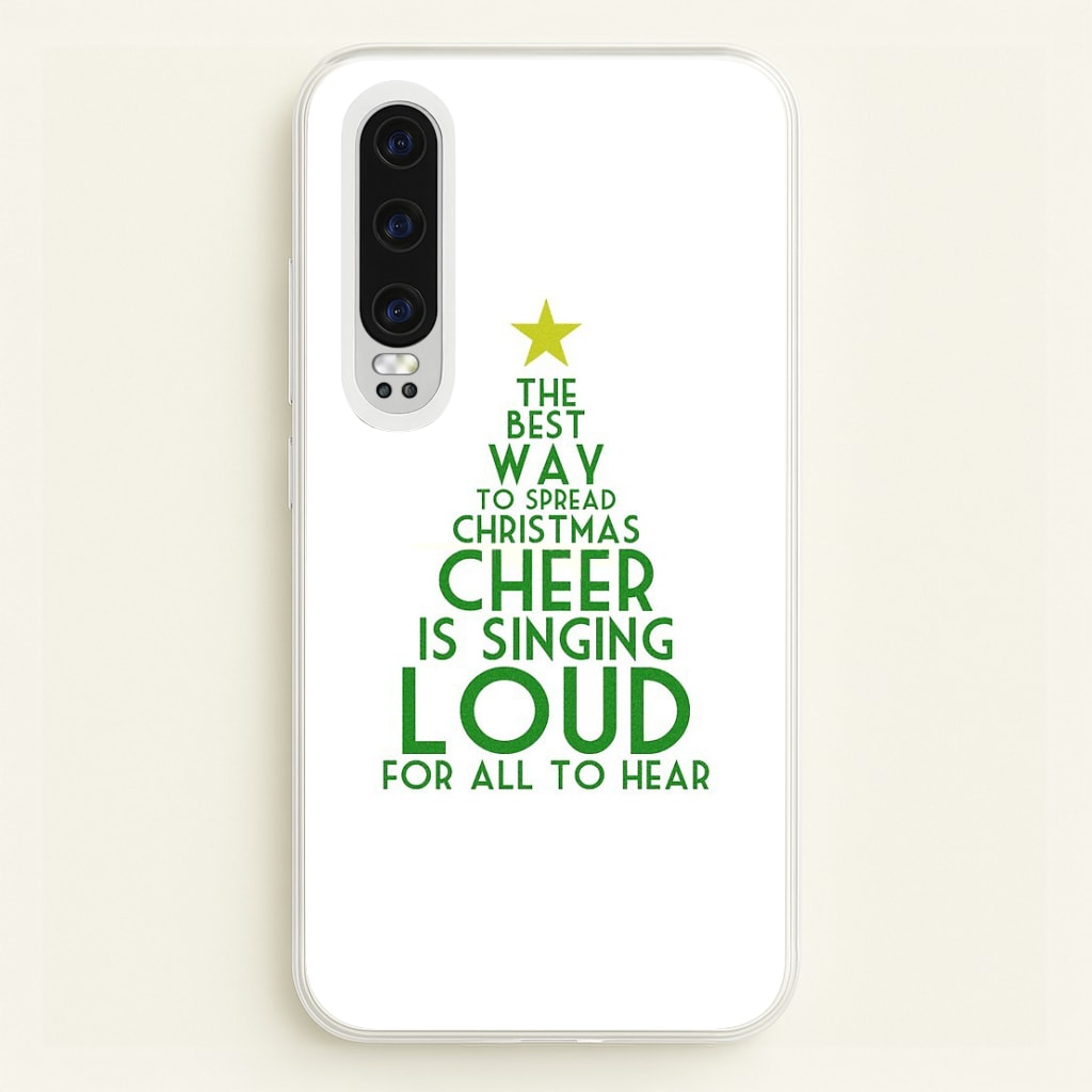 The Best Way To Spread Christmas Cheer - Elf  - Elf Phone Case for Huawei P30