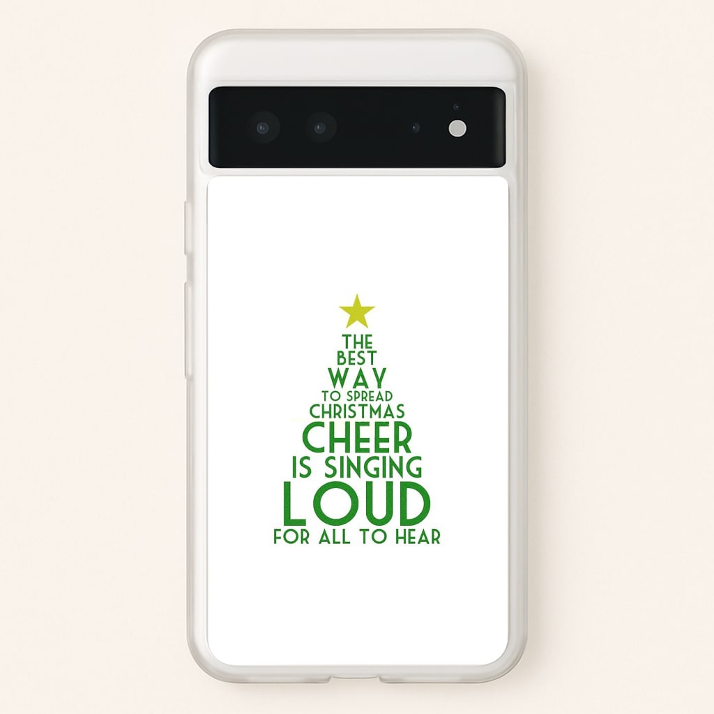 The Best Way To Spread Christmas Cheer - Elf  - Elf Phone Case for Google Pixel 6