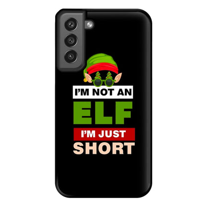 I'm Not An Elf I'm Just Short - Christmas Phone Case for Galaxy S21FE