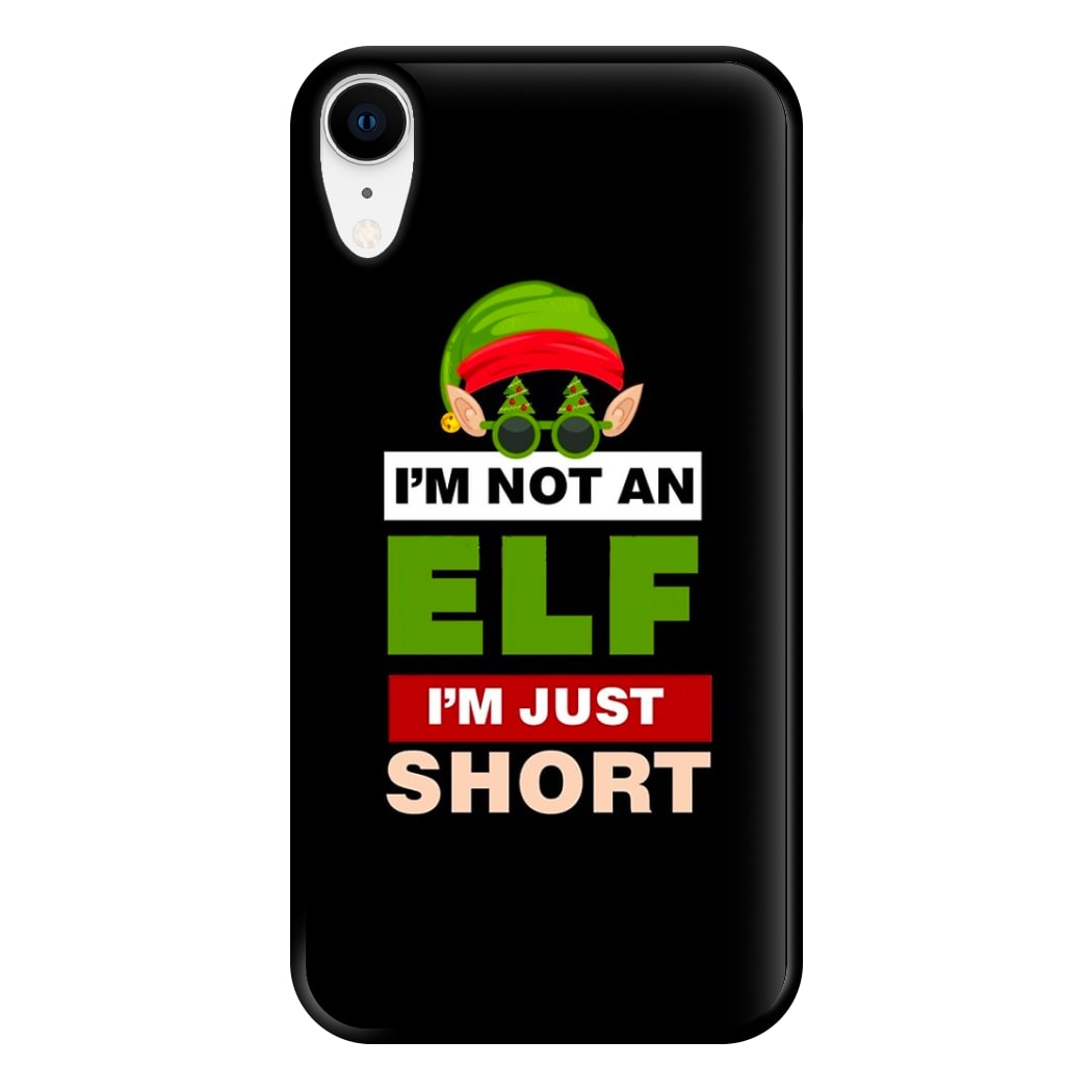 I'm Not An Elf I'm Just Short - Christmas Phone Case for iPhone XR