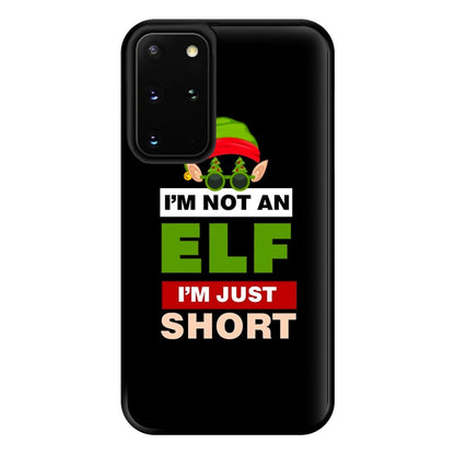 I'm Not An Elf I'm Just Short - Christmas Phone Case for Galaxy S20 Plus