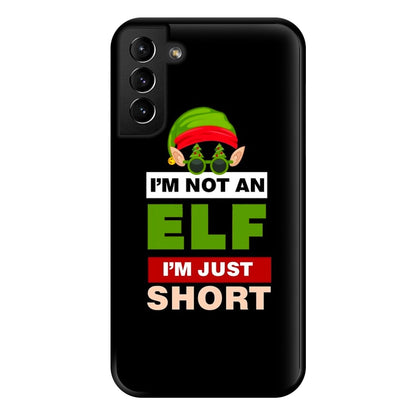 I'm Not An Elf I'm Just Short - Christmas Phone Case for Galaxy S21 Plus