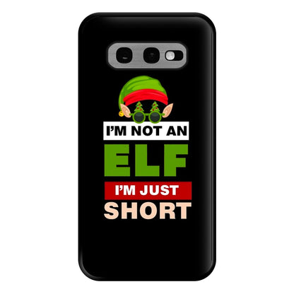 I'm Not An Elf I'm Just Short - Christmas Phone Case for Galaxy S10e