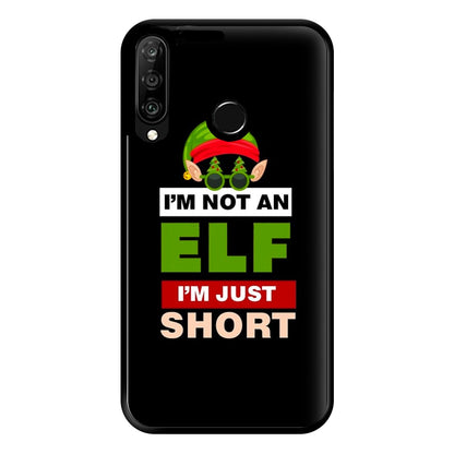 I'm Not An Elf I'm Just Short - Christmas Phone Case for Huawei P30 Lite