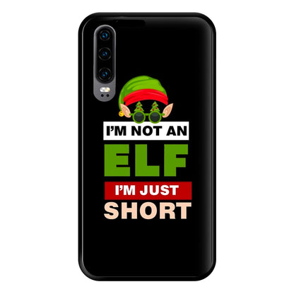 I'm Not An Elf I'm Just Short - Christmas Phone Case for Huawei P30