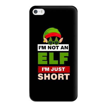 I'm Not An Elf I'm Just Short - Christmas Phone Case for iPhone 5 / 5s / SE 2016