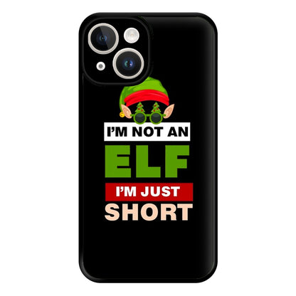 I'm Not An Elf I'm Just Short - Christmas Phone Case for iPhone 14