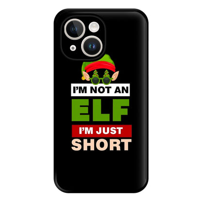 I'm Not An Elf I'm Just Short - Christmas Phone Case for iPhone 14 Plus