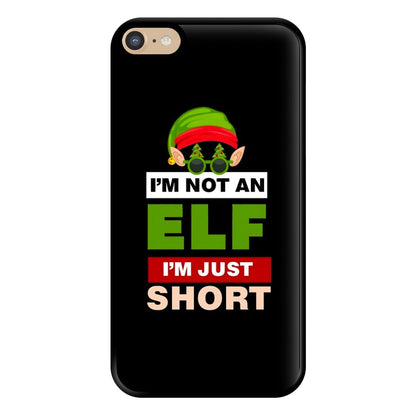 I'm Not An Elf I'm Just Short - Christmas Phone Case for iPhone 6 Plus / 7 Plus / 8 Plus