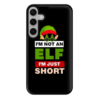 I'm Not An Elf I'm Just Short - Christmas Phone Case for Galaxy S24FE