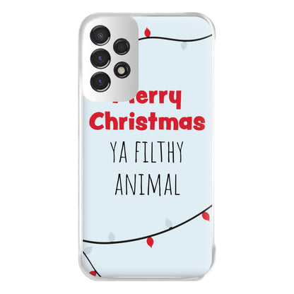 Merry Christmas Ya Filthy Animal Phone Case for Galaxy A53