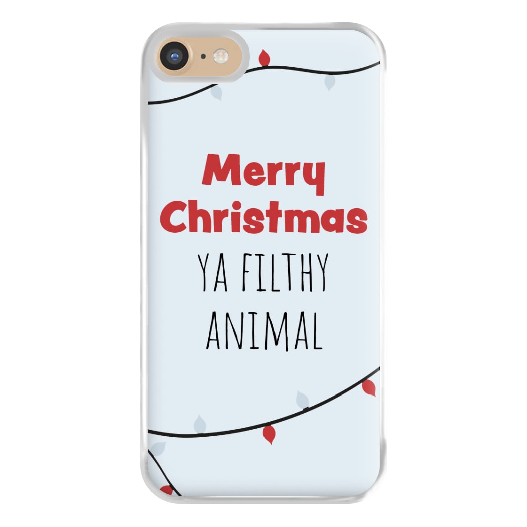 Merry Christmas Ya Filthy Animal Phone Case for iPhone 6 / 7 / 8 / SE