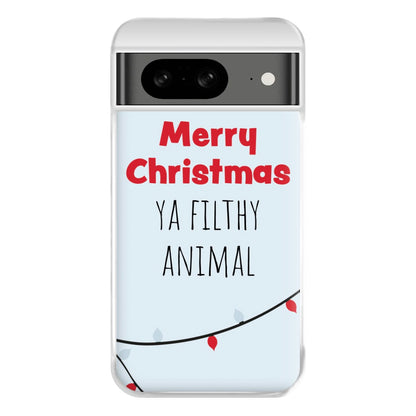 Merry Christmas Ya Filthy Animal Phone Case for Google Pixel 8