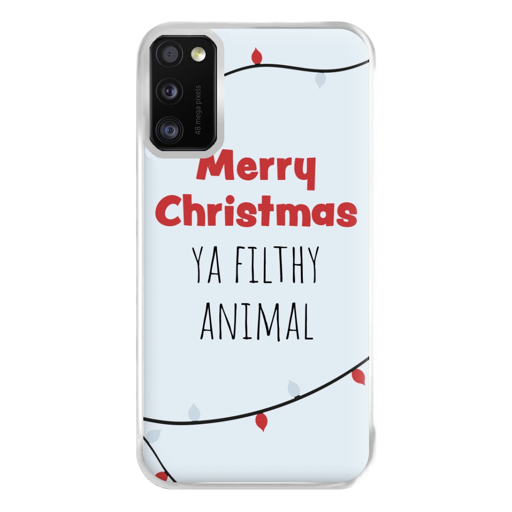 Merry Christmas Ya Filthy Animal Phone Case for Galaxy A41