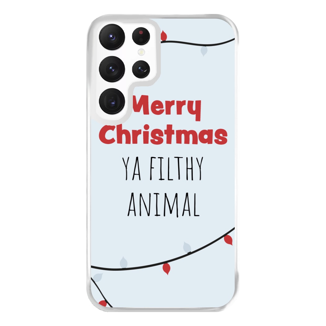 Merry Christmas Ya Filthy Animal Phone Case for Galaxy S22 Ultra