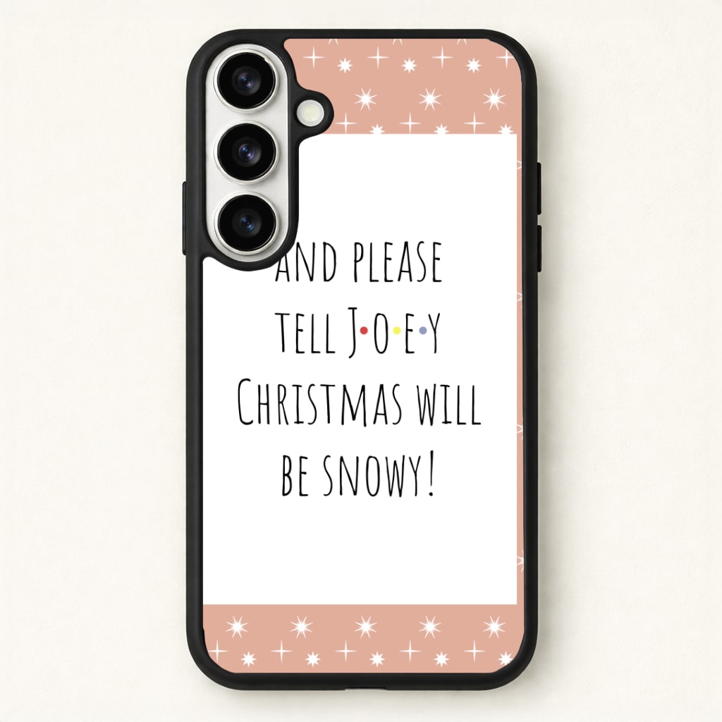 And Please Tell Joey Phone Case for Galaxy S26 Plus