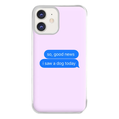 I Saw A Dog Text Phone Case for iPhone 12 / 12 Pro