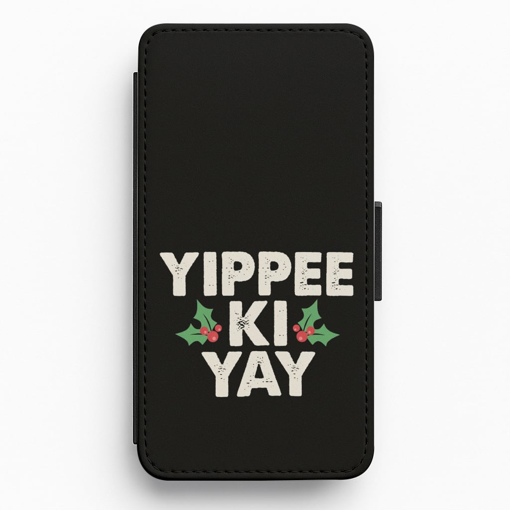Yippee Ki Yay Flip / Wallet Phone Case