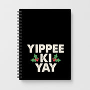 Yippee Ki Yay Notebook 1