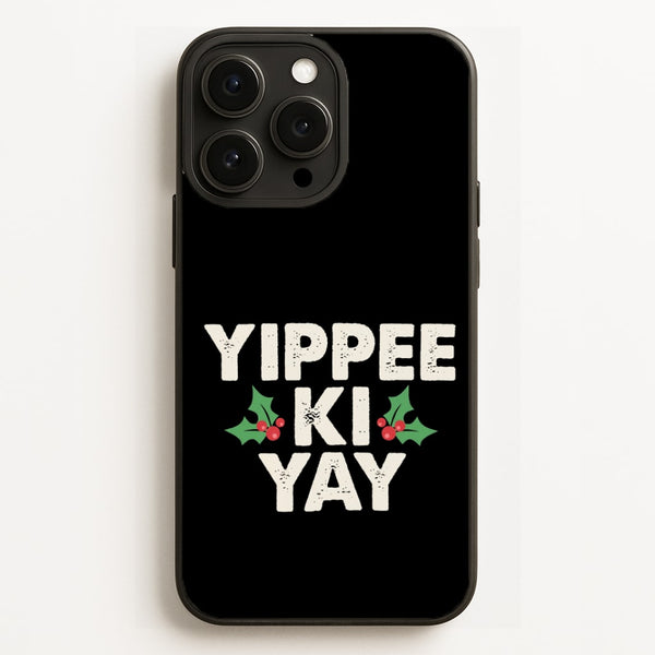 Yippee Ki Yay Phone Case - iPhone 16 Pro Max / Standard