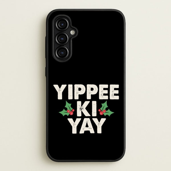 Yippee Ki Yay Phone Case - Galaxy A54 / Standard