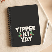 Yippee Ki Yay Notebook 3