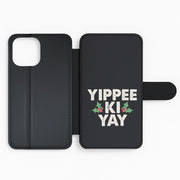 Yippee Ki Yay Flip / Wallet Phone Case 2