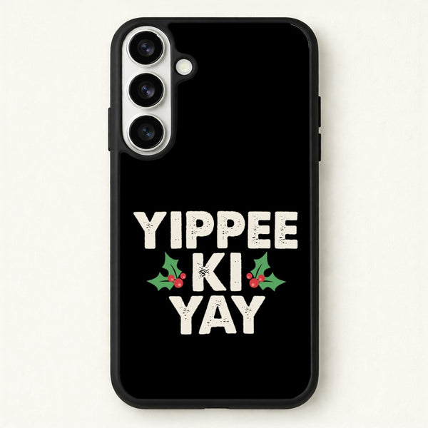 Yippee Ki Yay Phone Case - Galaxy S26 / Standard