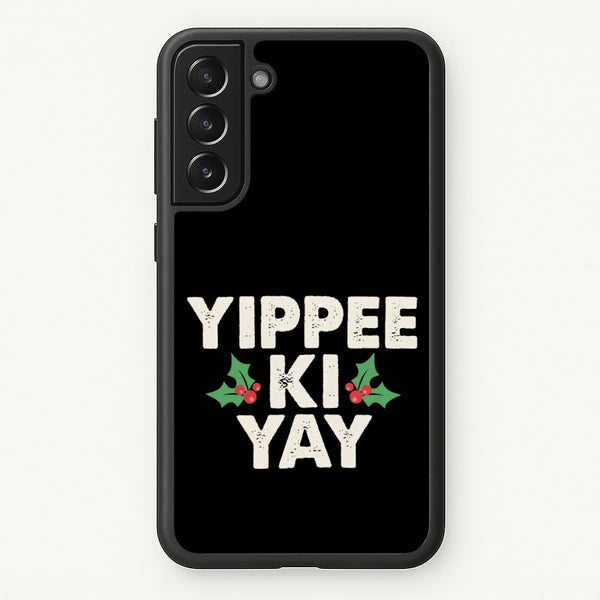 Yippee Ki Yay Phone Case - Galaxy S22 Plus / Standard