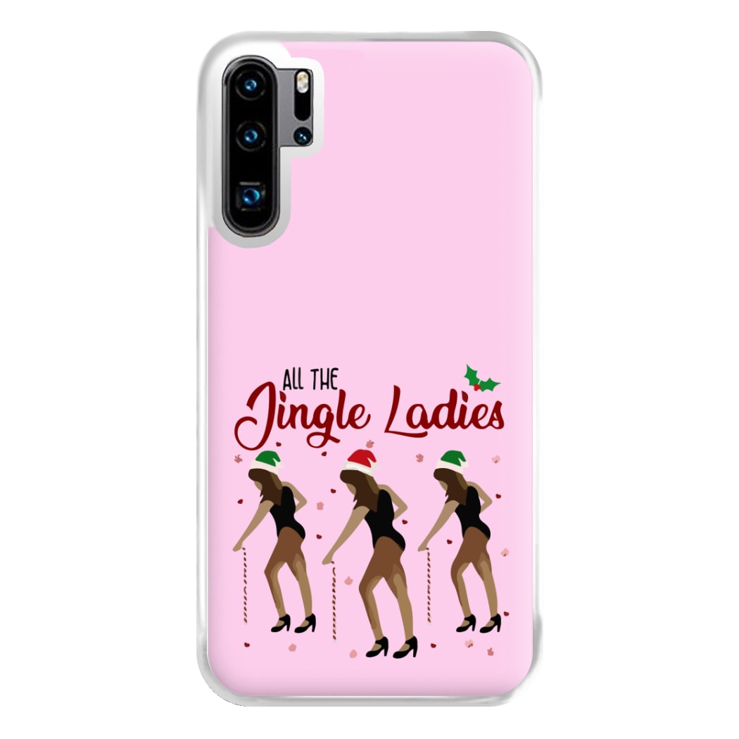 All the Jingle Ladies - Christmas Phone Case for Huawei P30 Pro