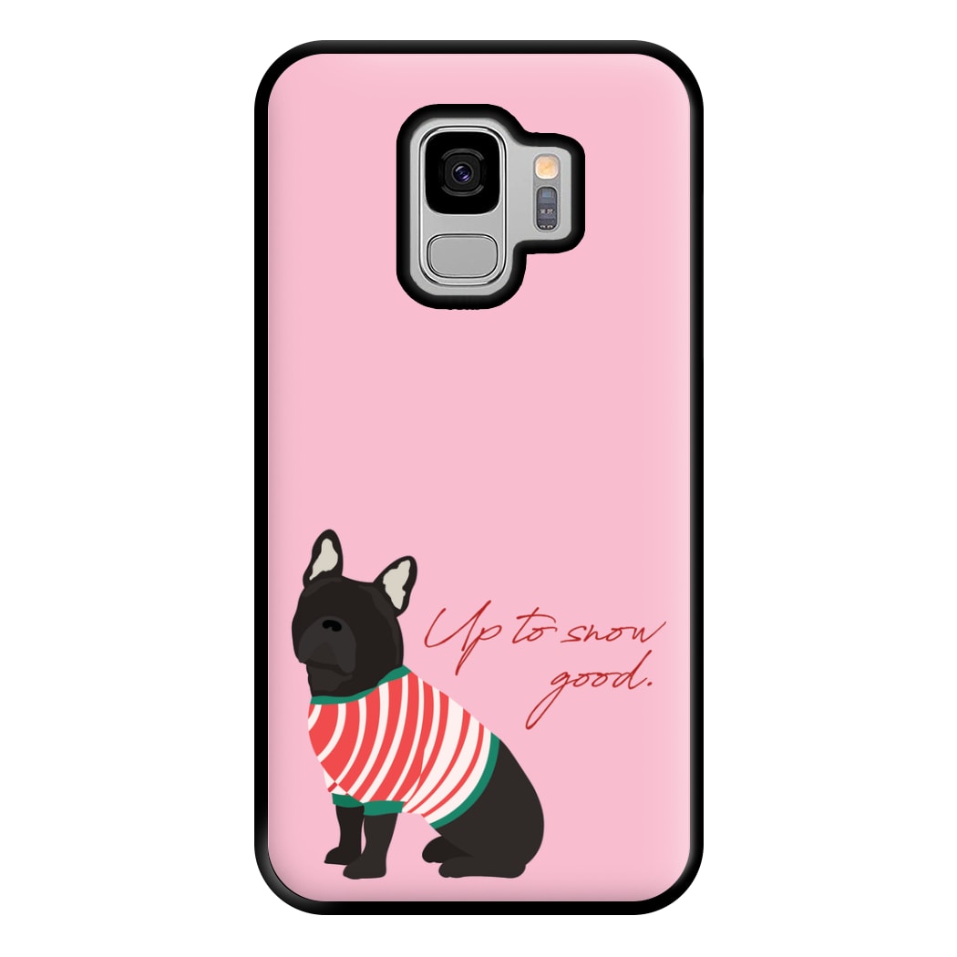 Up To Snow Good Phone Case for Galaxy S9 Plus