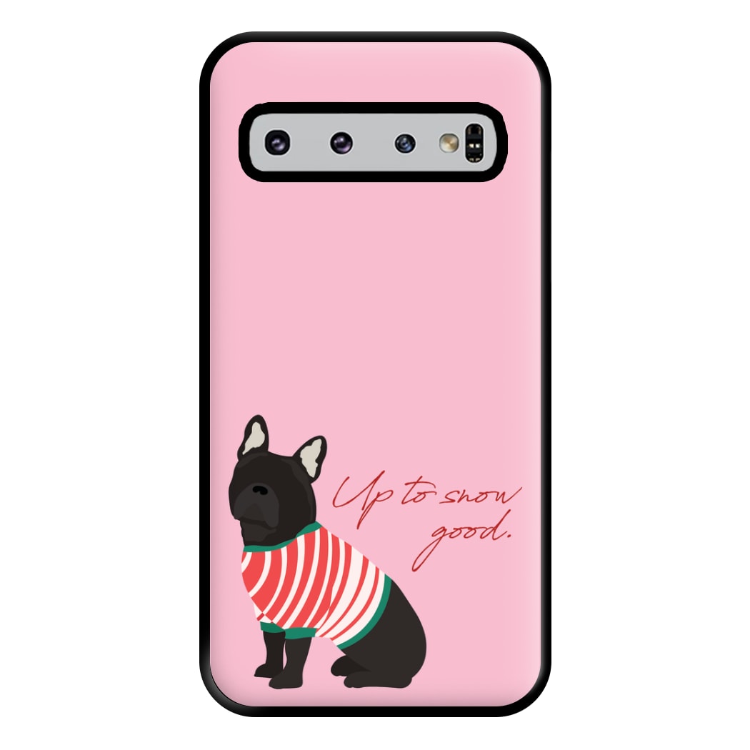 Up To Snow Good Phone Case for Galaxy S10 Plus