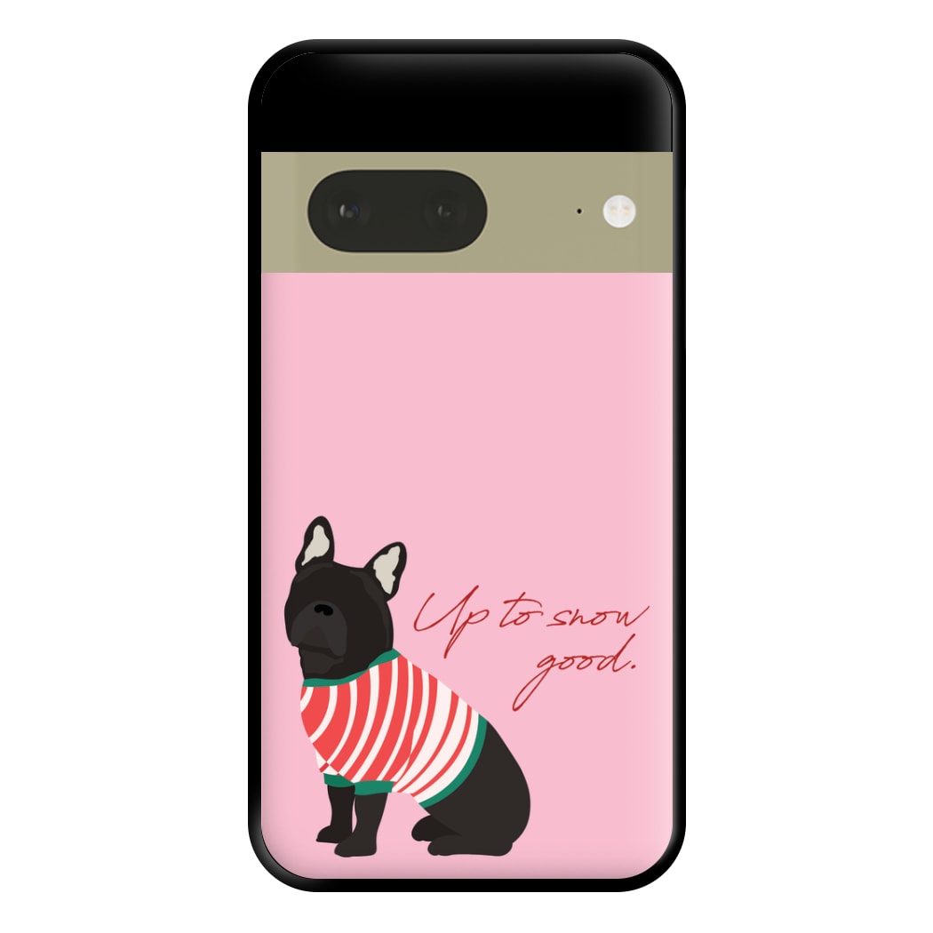 Up To Snow Good Phone Case for Google Pixel 7a