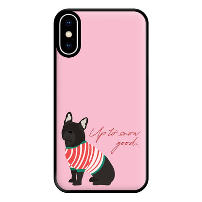 Up To Snow Good Phone Case for iPhone XS Max