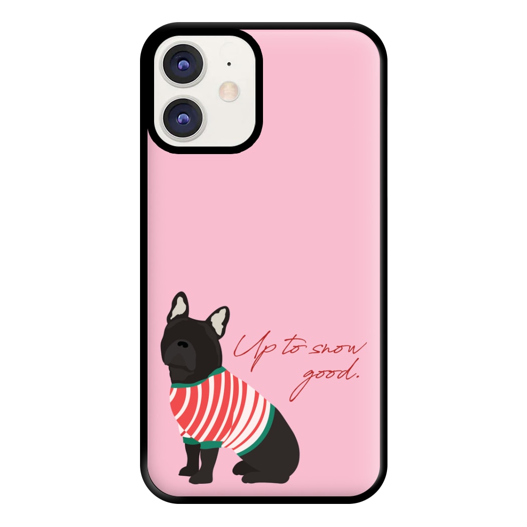 Up To Snow Good Phone Case for iPhone 11