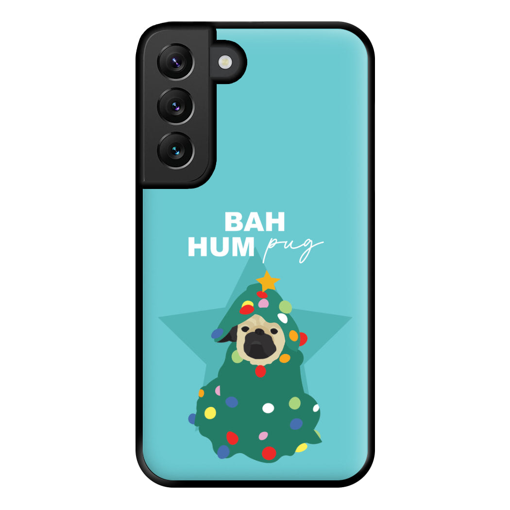 Bah Hum Pug Phone Case for Galaxy S22 Plus