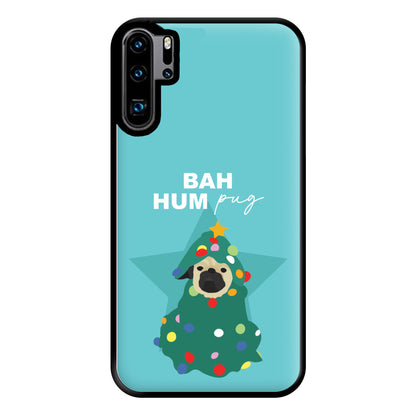 Bah Hum Pug Phone Case for Huawei P30 Pro