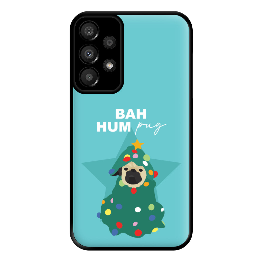 Bah Hum Pug Phone Case for Galaxy A33