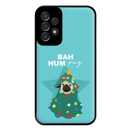 Bah Hum Pug Phone Case for Galaxy A53