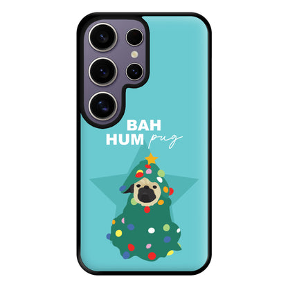 Bah Hum Pug Phone Case for Galaxy S25 Ultra